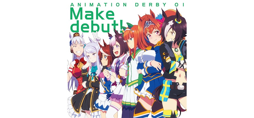 「ANIMATION DERBY 01 Make debut!」